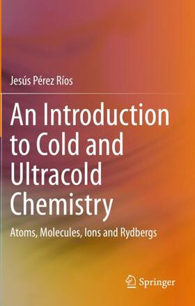An Introduction to Cold and Ultracold Chemistry