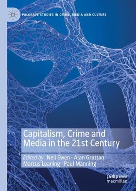 Capitalism, Crime and Media in the 21st Century