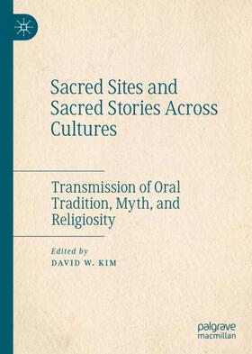 Sacred Sites and Sacred Stories Across Cultures