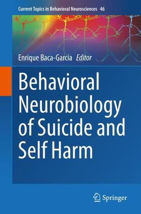 Behavioral Neurobiology of Suicide and Self Harm