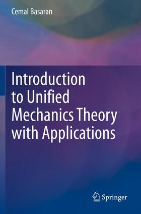 Introduction to Unified Mechanics Theory with Applications