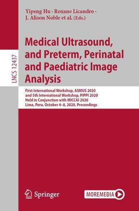 Medical Ultrasound, and Preterm, Perinatal and Paediatric Image Analysis