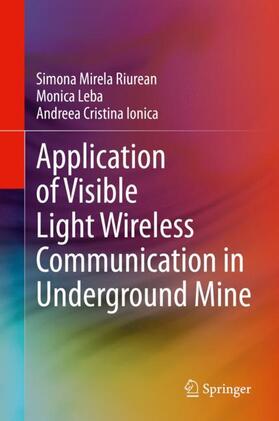 Application of Visible Light Wireless Communication in Underground Mine