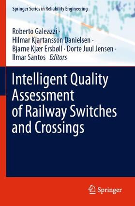 Intelligent Quality Assessment of Railway Switches and Crossings