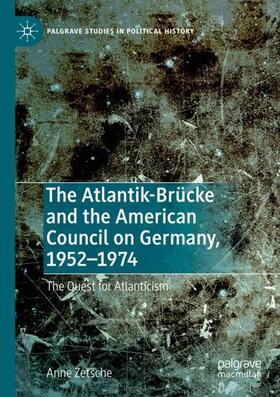 The Atlantik-Brücke and the American Council on Germany, 1952¿1974
