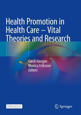 Health Promotion in Health Care ¿ Vital Theories and Research