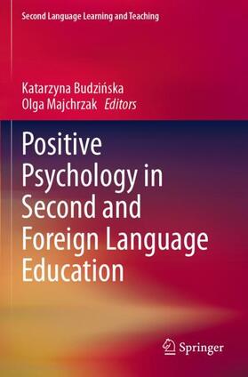 Positive Psychology in Second and Foreign Language Education