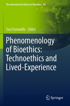 Phenomenology of Bioethics: Technoethics and Lived-Experience