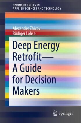 Deep Energy Retrofit¿A Guide for Decision Makers