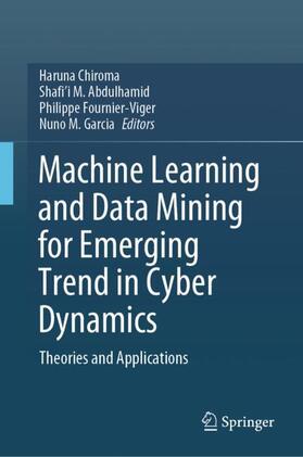 Machine Learning and Data Mining for Emerging Trend in Cyber Dynamics