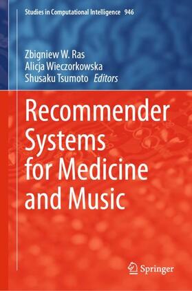 Recommender Systems for Medicine and Music