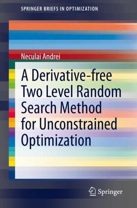 A Derivative-free Two Level Random Search Method for Unconstrained Optimization