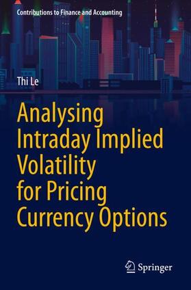 Analysing Intraday Implied Volatility for Pricing Currency Options