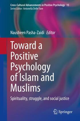 Toward a Positive Psychology of Islam and Muslims