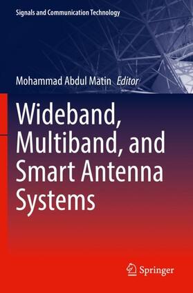 Wideband, Multiband, and Smart Antenna Systems