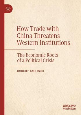 How Trade with China Threatens Western Institutions