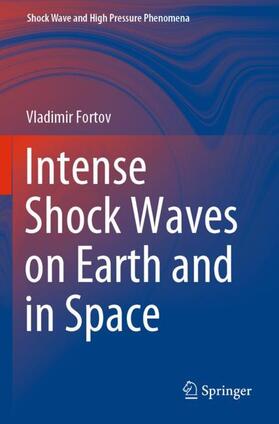 Intense Shock Waves on Earth and in Space