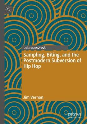 Sampling, Biting, and the Postmodern Subversion of Hip Hop