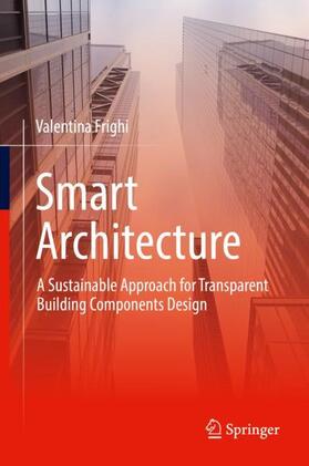 Smart Architecture ¿ A Sustainable Approach for Transparent Building Components Design