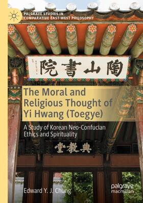 The Moral and Religious Thought of Yi Hwang (Toegye)