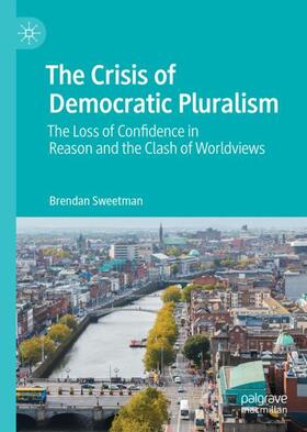 The Crisis of Democratic Pluralism