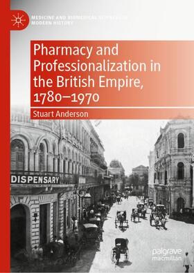 Pharmacy and Professionalization in the British Empire, 1780¿1970