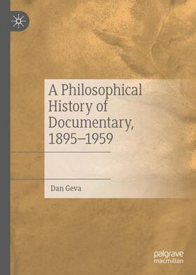 A Philosophical History of Documentary, 1895¿1959