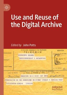 Use and Reuse of the Digital Archive