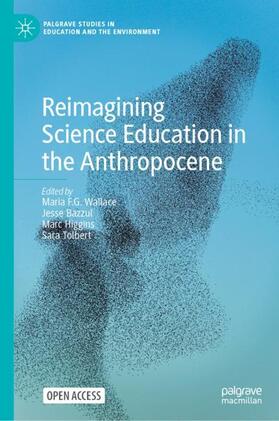 Reimagining Science Education in the Anthropocene