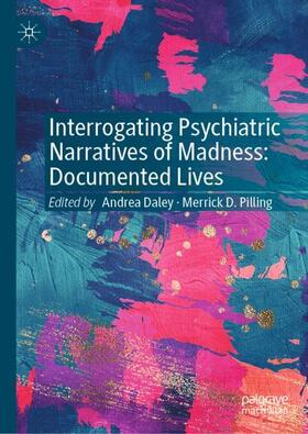 Interrogating Psychiatric Narratives of Madness