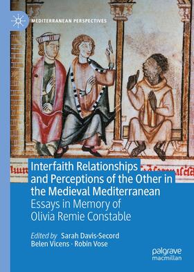 Interfaith Relationships and Perceptions of the Other in the Medieval Mediterranean