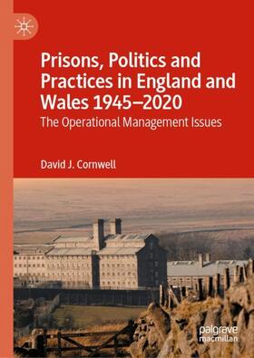 Prisons, Politics and Practices in England and Wales 1945¿2020