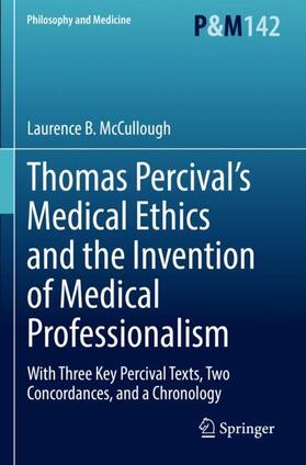 Thomas Percival¿s Medical Ethics and the Invention of Medical Professionalism