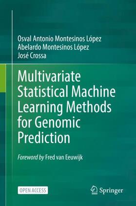 Multivariate Statistical Machine Learning Methods for Genomic Prediction