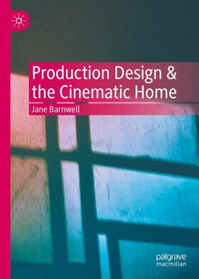 Production Design & the Cinematic Home