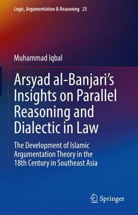 Arsyad al-Banjari¿s Insights on Parallel Reasoning and Dialectic in Law