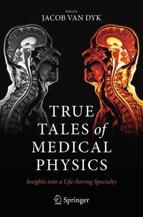 True Tales of Medical Physics