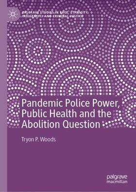 Pandemic Police Power, Public Health and the Abolition Question