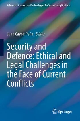 Security and Defence: Ethical and Legal Challenges in the Face of Current Conflicts