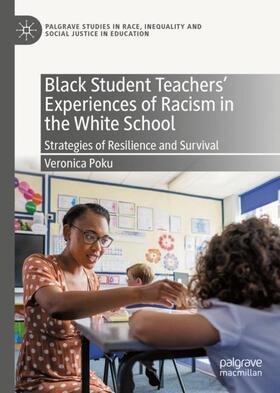 Black Student Teachers' Experiences of Racism in the White School