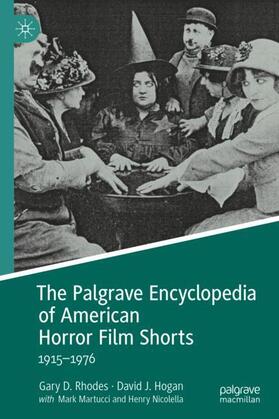 The Palgrave Encyclopedia of American Horror Film Shorts