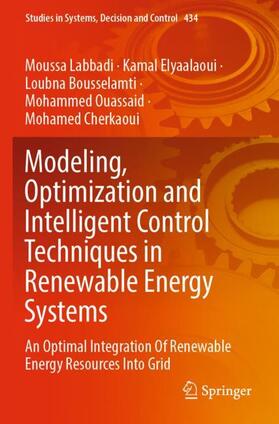 Modeling, Optimization and Intelligent Control Techniques in Renewable Energy Systems