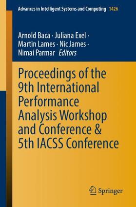 Proceedings of the 9th International Performance Analysis Workshop and Conference & 5th IACSS Conference