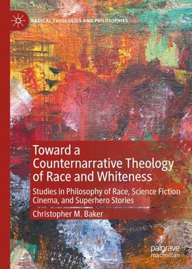 Toward a Counternarrative Theology of Race and Whiteness