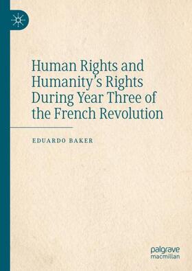 Human Rights and Humanity¿s Rights During Year Three of the French Revolution