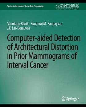 Computer-Aided Detection of Architectural Distortion in Prior Mammograms of Interval Cancer