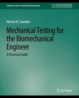 Mechanical Testing for the Biomechanics Engineer