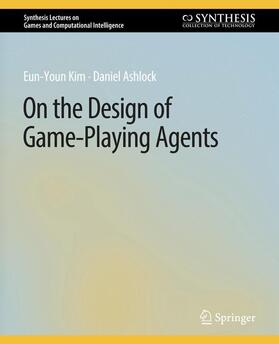 On the Design of Game-Playing Agents