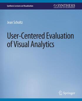 User-Centered Evaluation of Visual Analytics