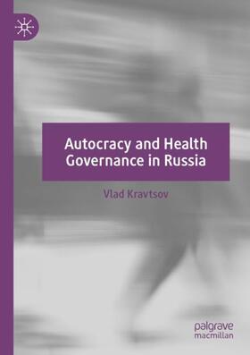 Autocracy and Health Governance in Russia